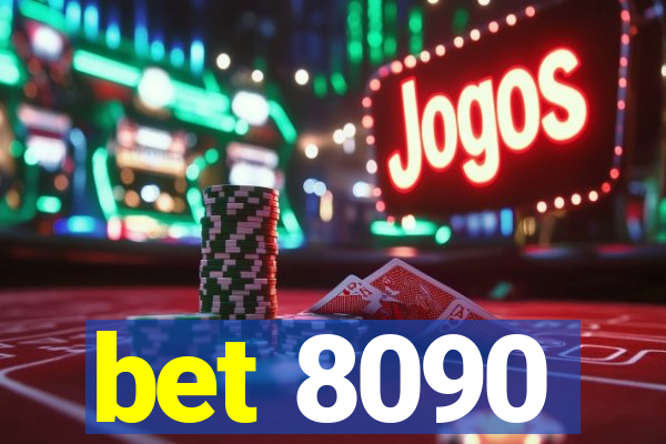 bet 8090